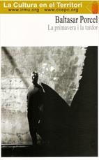 BALTASAR PORCEL LA PRIMAVERA I LA TARDOR | 9788495876256 | PLANAS I SANJOSÉ, ANTI M.