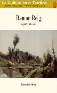 RAMON REIG. AQUAREL·LES I OLIS | 9788492119110 | SALA I REIG, BLANCA