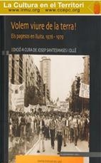 VOLEM VIURE DE LA TERRA! ELS PAGESOS EN LLUITA. 1976-1979 | 9788460757368 | SANTESMASES, JOSEP