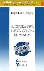 GUERRA CIVIL A SANTA COLOMA DE FARNERS, LA | 9788460076667 | CAIRETA, EUGENI