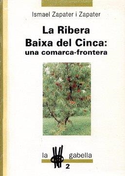 LA RIBERA BAIXA DEL CINCA | 9788486856786 | ZAPATER, I.