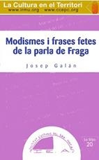 MODISMES I FRASES FETES DE LA PARLA DE FRAGA | 9788487861369 | GALÁN, J.