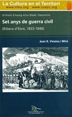 SET ANYS DE GUERRA CIVIL (RIBERA D'EBRE, 1833-1840) | 9788492294688 | VINAIXA MIRÓ, JOAN R.