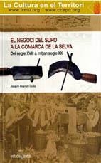 NEGOCI DEL SURO A LA COMARCA DE LA SELVA, EL | 9788492195688 | ALVARADO COSTA, JOAQUIM