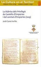 RÒBRICA DELS PRIVILEGIS DE CASTELLÓ D'EMPÒRIES I DEL COMTAT D'EMPÒRIES (1223), LA | 9788488451163 | CANET AVILÉS, JORDI