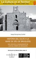 HISTÒRIA DEL CULTE A LA MARE DÉU DE BRUGUERS | 9788461317127 | CAMPMANY, JOSEP
