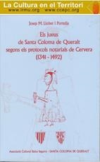 JUEUS DE SANTA COLOMA DE QUERALT SEGONS ELS PROTOCOLS NOTARIALS DE CERVERA, ELS | 9788492267538 | LLOBET I PORTELLA, JOSEP M.