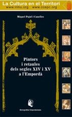 PINTORS I RETAULES DELS SEGLES XIV I XV A L'EMPORDÀ | 9788492366095 | PUJOL CANYELLES, MIQUEL