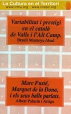 VARIABILITAT I PRESTIGI EN EL CATALÀ DE VALLS I L'ALT CAMP; MARC FUSTÉ, MARQUET | 9788486083328 | MONTOYA, B. / PALACIN, A.