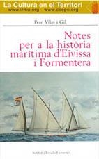 NOTES PER A LA HISTÒRIA MARÍTIMA D'EIVISSA I FORMENTERA | 9788487455001 | VILÀS GIL, PERE