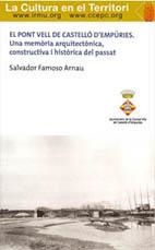 PONT VELL DE CASTELLÓ D'EMPÒRIES, EL | 9788488451132 | FAMOSO ARNAU, SALVADOR