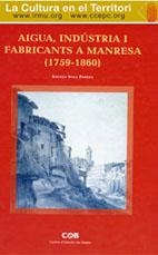 AIGUA, INDÚSTRIA I FABRICANTS A MANRESA (1759-1860) | 9788487618796 | SOLÀ I PARERA, ÀNGELS