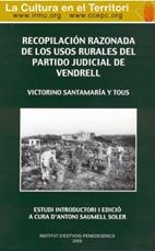 RECOPILACIÓN RAZONADA DE LOS USOS RURALES PARTIDO JUDICIAL DEL VENDRELL 1896 | 9788486933777 | SANTAMARIA Y TOUS, VICTORINO