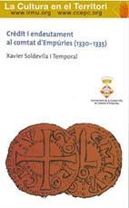 CRÈDIT I ENDEUTAMENT AL COMTAT D'EMPÒRIES (1330-1335) | 9788488451149 | SOLDEVILA TEMPORAL, XAVIER