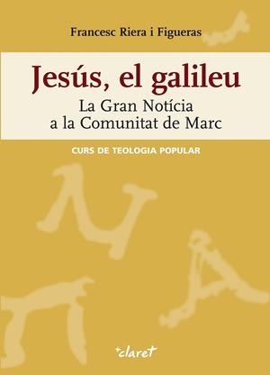 JESÚS, EL GALILEU | 9788472636958 | RIERA I FIGUERAS, FRANCESC
