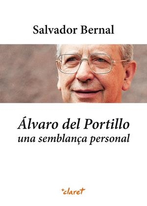 ÁLVARO DEL PORTILLO. UNA SEMBLANÇA PERSONAL | 9788498468663 | BERNAL, SALVADOR