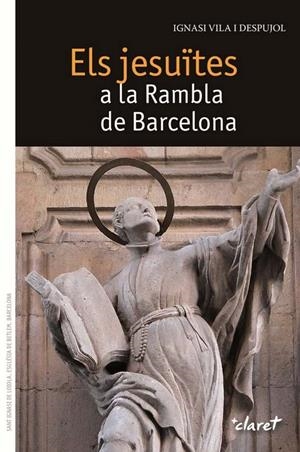 JESUÏTES A LA RAMBLA DE BARCELONA, ELS | 9788498467741 | VILA I DESPUJOL, IGNASI
