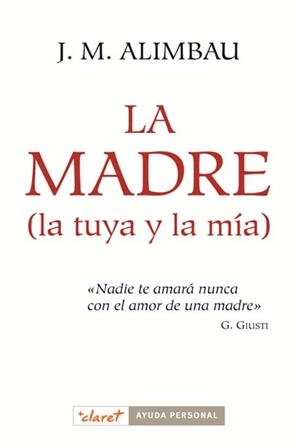 MADRE (LA TUYA Y LA MÍA), LA | 9788498464108 | ALIMBAU ARGILA, JOSEP MARIA