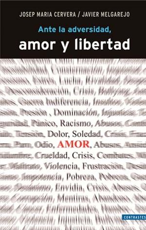 ANTE LA ADVERSIDAD, AMOR Y LIBERTAD | 9788498466850 | CERVERA, JOSEP MARIA / MELGAREJO, JAVIER