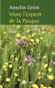 VIURE L'ESPERIT DE LA PASQUA | 9788482977522 | GRÜN, ANSELM