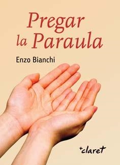 PREGAR LA PARAULA | 9788498464078 | BIANCHI, ENZO