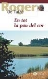 EN TOT, LA PAU DEL COR | 9788482976877 | ROGER DE TAIZÉ, GERMÀ