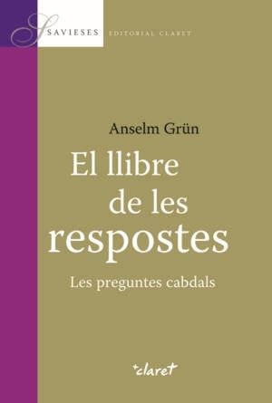 LLIBRE DE LES RESPOSTES, EL | 9788498461978 | GRÜN, ANSELM