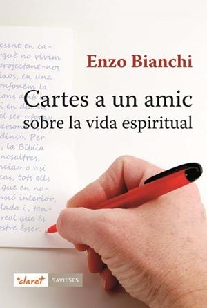 CARTES A UN AMIC SOBRE LA VIDA ESPIRITUAL | 9788498462081 | BIANCHI, ENZO