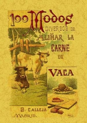 100 MODOS DIVERSOS DE ALIÑAR LA CARNE DE VACA. FÓRMULAS SENCILLAS Y PRÁCTICAS | 9788497613422 | MADEMOISELLE ROSE