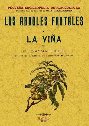 ÁRBOLES FRUTALES Y LA VIÑA, LOS | 9788497613231 | D'AYGALLIERS, R.