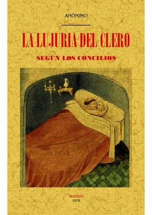 LUJURIA DEL CLERO SEGÚN LOS CONCILIOS, LA | 9788490015353 | DESCONOCIDO