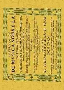 INSTRUCCIÓN DE MÚSICA SOBRE LA GUITARRA ESPAÑOLA Y MÉTODO DE SUS PRIMEROS RUDIMENTOS HASTA TAÑERLA CON DESTREZA. | 9788490011270 | SANZ, GASPAR