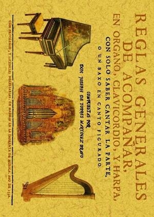 REGLAS GENERALES DE ACOMPAÑAR EN ÓRGANO, CLAVICORDIO Y HARPA | 9788497615914 | TORRES MARTÍNEZ BRAVO, JOSÉ DE