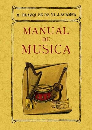 MANUAL DE MÚSICA | 9788497611121 | BLÁZQUEZ DE VILLACAMPA, M.