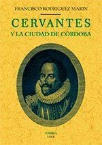 CERVANTES Y LA CIUDAD DE CÓRDOBA | 9788490015216 | RODRIGUEZ MARIN, FRANCISCO