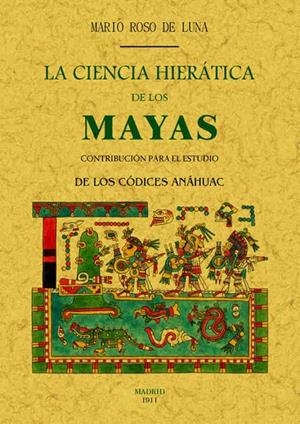 CIENCIA HIERATICA DE LOS MAYAS, LA | 9788490014943 | ROSO DE LUNA, MARIO