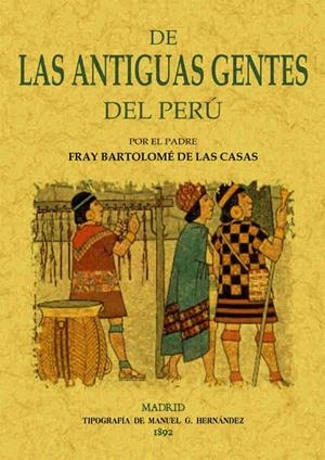 DE LAS ANTIGUAS GENTES DEL PERÚ | 9788490014059 | CASAS, BARTOLOME DE LAS