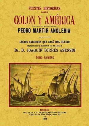 FUENTES HISTÓRICAS SOBRE COLÓN Y AMÉRICA (4 TOMOS) | 9788490013304 | MARTIR ANGLERIA, PEDRO