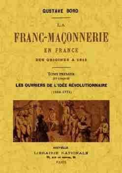FRANC-MAÇONNERIE EN FRANCE DES ORIGINES A 1815, LA | 9788490011133 | BORD, GUSTAVE