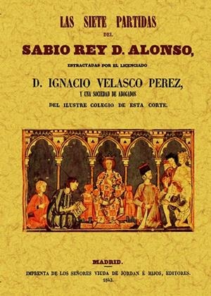 SIETE PARTIDAS DEL SABIO REY D. ALONSO, LAS | 9788497618311 | VALESCO PÉREZ, IGNACIO