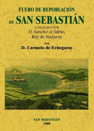 FUERO DE REPOBLACIÓN DE SAN SEBASTIÁN | 9788497618298 | ECHEGARAY CORTA, CARMELO DE