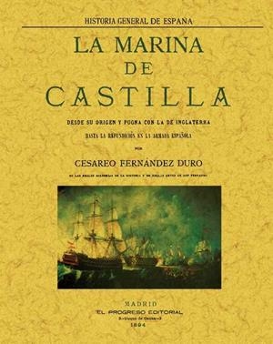 MARINA DE CASTILLA DESDE SU ORIGEN Y PUGNA CON LA DE INGLATERRA, LA | 9788497617819 | FERNÁNDEZ DURO, CESÁREO