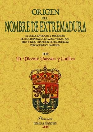 ORIGEN DEL NOMBRE DE EXTREMADURA | 9788497615877 | PAREDES GUILLÉN, VICENTE