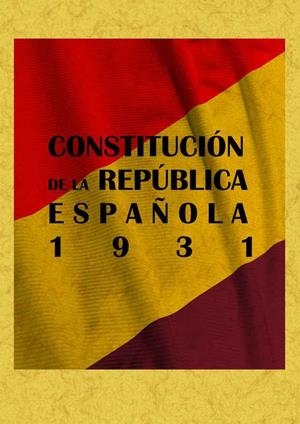 CONSTITUCIÓN DE LA REPÚBLICA ESPAÑOLA DE 1931 | 9788497616263 | VARIOS AUTORES