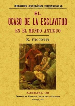 OCASO DE LA ESCLAVITUD EN EL MUNDO ANTIGUO, EL | 9788497615525 | CICCOTTI, E.