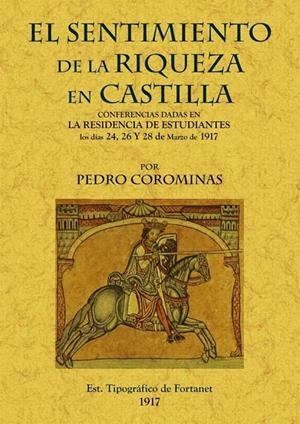 SENTIMIENTO DE LA RIQUEZA EN CASTILLA, EL | 9788497616843 | COROMINAS, PEDRO