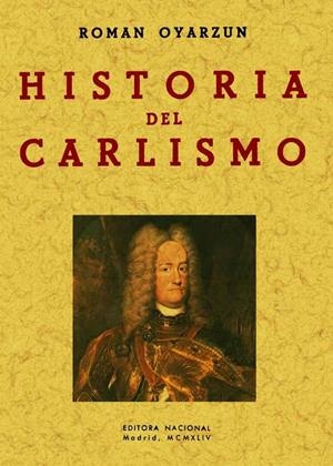 HISTORIA DEL CARLISMO | 9788497614481 | OYARZUN, ROMÁN