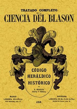 TRATADO COMPLETO DE LA CIENCIA DEL BLASÓN | 9788497612982 | COSTA Y TURELL, MODESTO