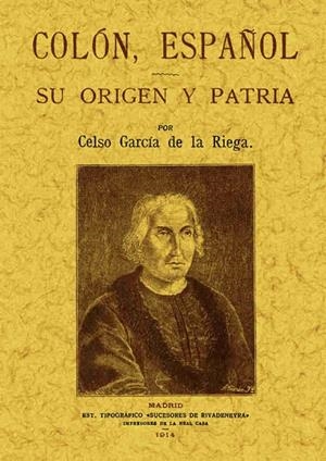 COLÓN ESPAÑOL. SU ORIGEN Y PATRIA | 9788497612647 | GARCÍA DE LA RIEGA, CELSO