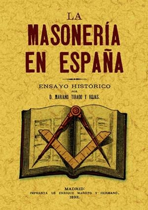 MASONERÍA EN ESPAÑA, LA | 9788497611992 | TIRADO Y ROJAS, MARIANO
